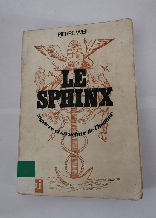 Le Sphinx : mystère et structure de l’homme – Weil Pierre