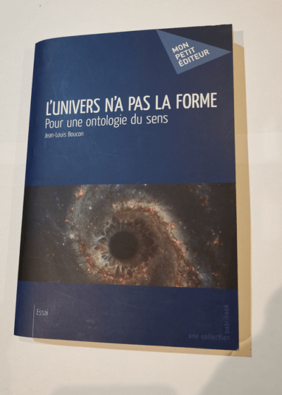 L'Univers n'a pas la forme - Jean-Louis Boucon