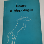 COURS D’HIPPOLOGIE – ECOLE DE SAUMUR – REDACTION COLLECTIVE