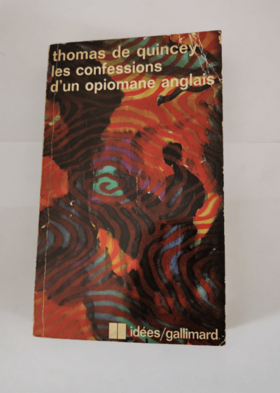 Les confessions d'un opiomane anglais - Thomas de quincey