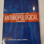 A History of Anthropological Theory – Paul A. Erickson Liam D. Murphy