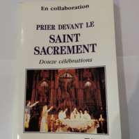 Prier devant le Saint sacrement – En co...