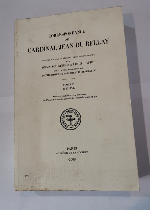 Correspondance du cardinal Jean du Bellay : T...