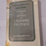 OEUVRES COMPLETES DE KARL MARX – CONTRIBUTION A LA CRITIQUE DE L’ECONOMIE POLITIQUE – MARX KARL