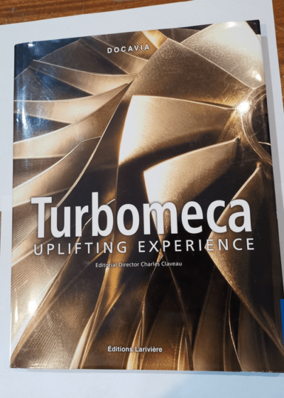 Turbomeca Uplifting experience - English Edition - A la hauteur de la légende - Charles Claveau