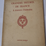 Grandes figures de France à travers l’histoire planches illustratives – 64 planches dans une pochette dont 16 en couleurs – éditions Diderot –