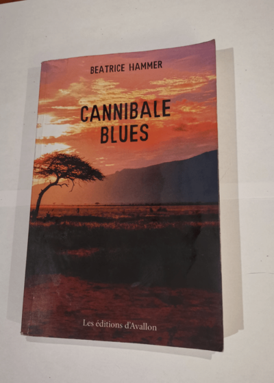 Cannibale Blues - Béatrice Hammer