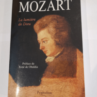 Mozart: La Lumière de Dieu – Mildred Clary René de Obaldia