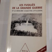 Les Fusillés de la Grande Guerre: Et la mém...