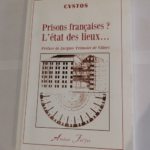 Prisons françaises ? L’état des lieux… – CVSTOS Jacques Trémolet de Villers