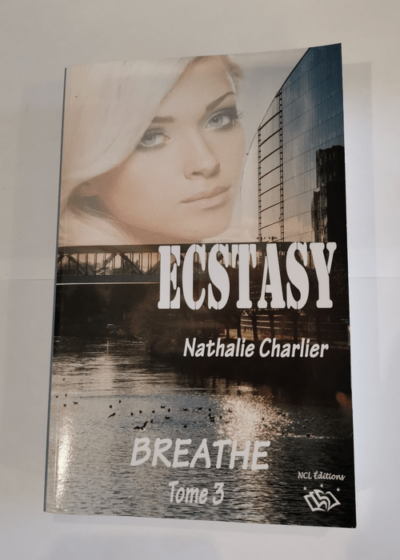 Ecstasy: Tome 3 : Breath - Charlier Nathalie