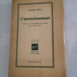 L’enracinement : Prélude à une déclaration des devoirs envers l’être humain – Simone Weil