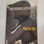 Homme femmes des vocations particulières – Maurice Ray