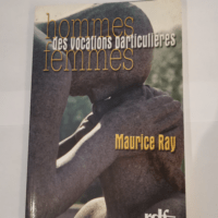 Homme femmes des vocations particulières – Maurice Ray