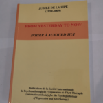 jubilé de la sipe – from yesterday to now d’hier à aujourd’hui – Société Internationale de psychopathologie de l’expression et d’Art thérapie – SIPE