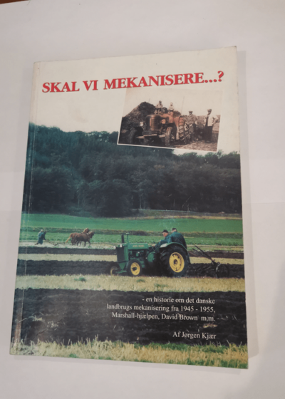 Skal vi mekanisere? - Jørgen Kjær