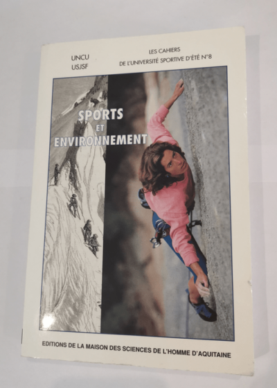 Sports et environnement : la montagne les hommes et leurs reliefs - Ernest Gibert