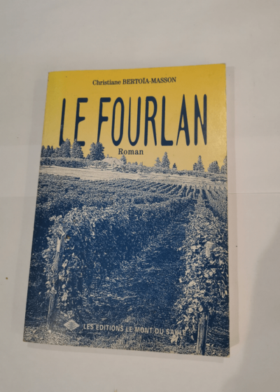 Le fourlan - Christiane Bertoïa-Masson