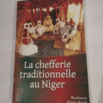 La chefferie traditionnelle au Niger – Boubacar Hama Beïdi