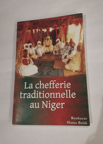 La chefferie traditionnelle au Niger - Boubacar Hama Beïdi