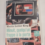 Minuit quelqu’un frappe à la porte – Martin Luther King Bruno Chenu Serge Molla