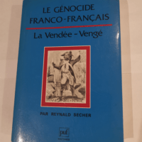 Le genocide franco-francais : la vendee-venge...