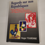 Regards sur nos Républiques : Avec les prestigieux 93e RI 1er Bataillon étranger de parachutistes et 18e Régiment chasseurs parachutistes – Roger Tourenne