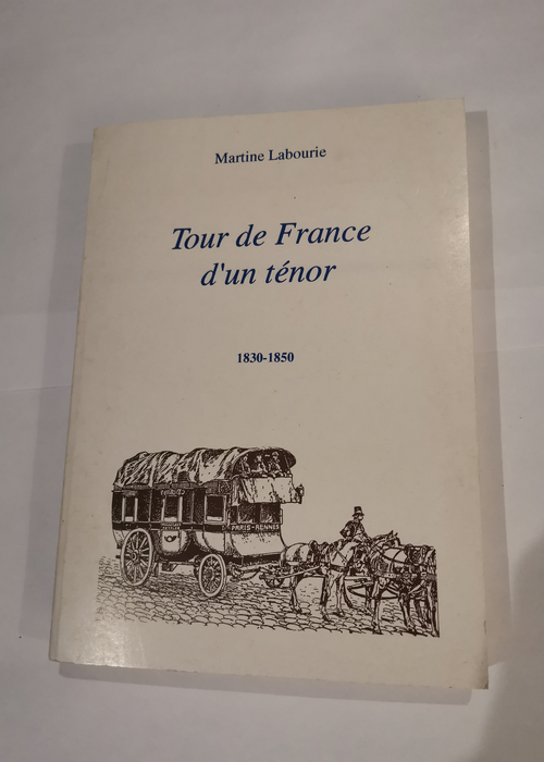 Tour de France d’un ténor : Histoire d...