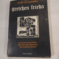 Gretchen frieda – RAVENSBERG Walter von