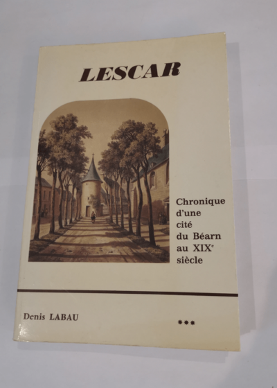 Lescar - tome 3 - DENIS LABAU