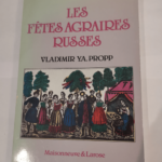 Les fêtes agraires russes – Vladimir Ya.Propp