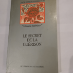 Le Secret de la guérison – Jack Ensign Addington