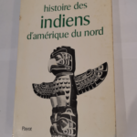 Histoire des indiens d’amerique du nord – Philippe Jacquin