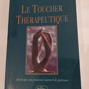 Le toucher therapeutique – Andrée West