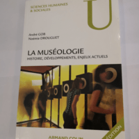 La muséologie: Histoire développements enje...