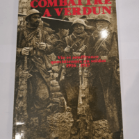 Combattre a verdun – Gérard Canini