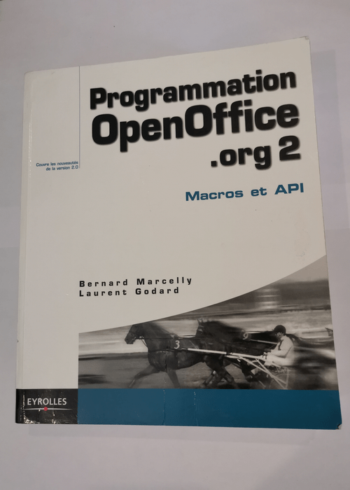 Programmation OpenOffice.org 2 : Macros OOoBasic et API – Bernard Marcelly Laurent Godard