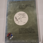 Evaluer débattre ou négocier l’utilité publique ? L’expérience de la mise en discussion publique des projets identités et légitimités plurielles ateliers de bilan du débat publique...