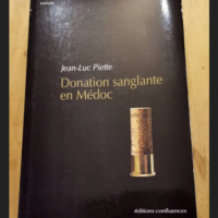 Donation Sanglante En Médoc – Piette J...