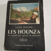 Les Hounza : Un peuple qui ignore la maladie ...