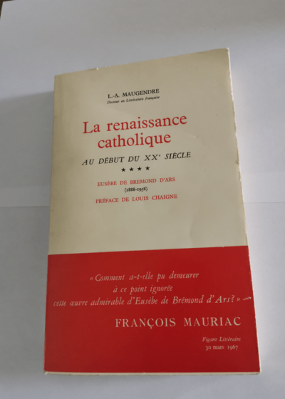 La renaissance catholique au début du XXe siècle tome 4 - L.-A. Maugendre