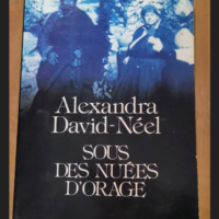 Sous Des Nuées D’orages – David-Néel Alexandra