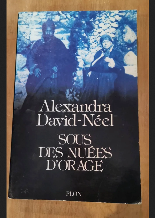 Sous Des Nuées D’orages – David-Néel Alexandra
