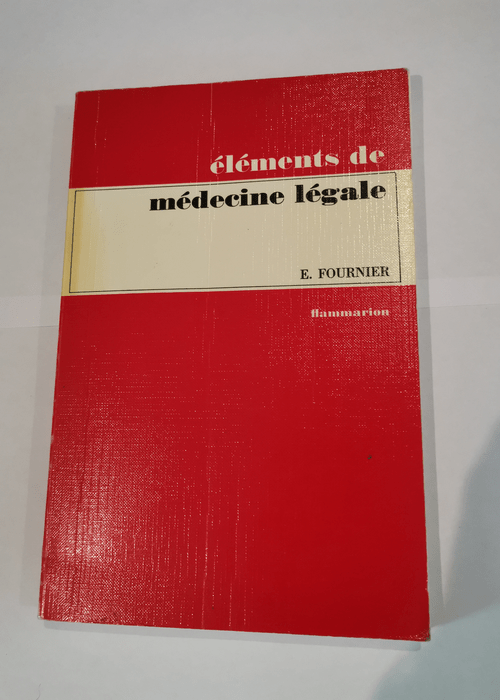 Éléments de médecine légale – Étienne Fournier