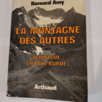 LA MONTAGNE DES AUTRES ALPINISME EN PAYS KURD...