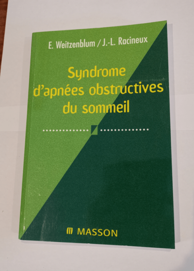 Syndrome d'apnees obstructives du sommeil - Emmanuel Weitzenblum Jean-Louis Racineux