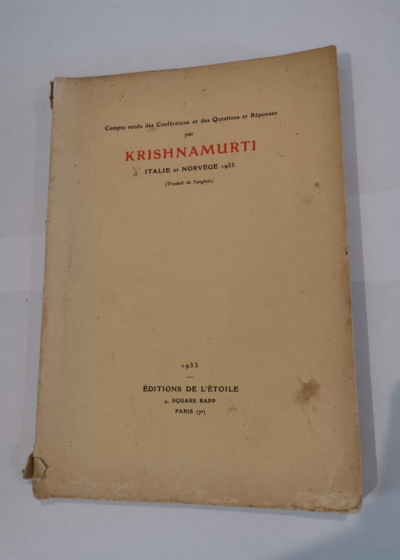 Compte-rendu des conférences et des questions et réponses par krishnamurti Italie et norvège 1933 - traduit de l'anglais -