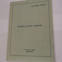 Musique raison ardente – Jean-Michel Frank