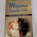 Mirjana. Voyante de la Vierge Marie à Medjugorje – Sabrina Covic Radojicic