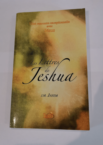 Lettres de Jeshua - J. M. Jayem